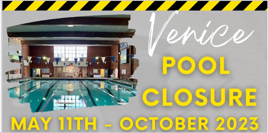 Venice Pool Closed for Summer 2023
